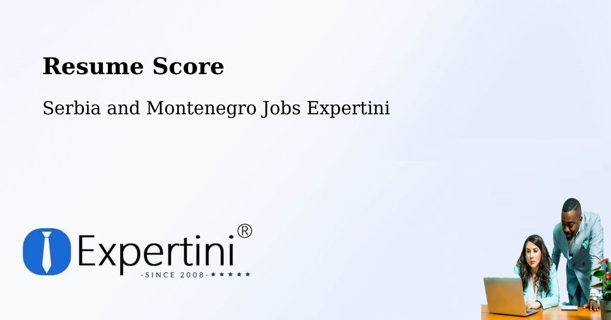 Resume Score & Job Description Match Tool – Timiskaming District - Serbia and Montenegro Jobs Expertini